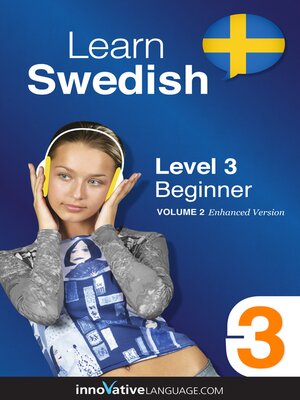 cover image of Learn Swedish - Level 3: Beginner, Volume 2